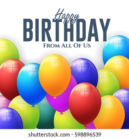 Happy Birthday Concept Multicolored Balloons, Bubbles. Vector Background