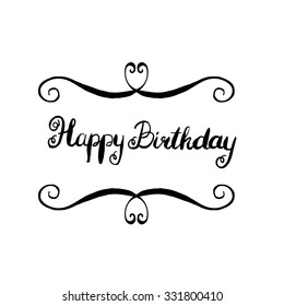 Happy Birthday. Conceptual handwritten phrase. Hand lettered calligraphic design. Brush typography for poster, t-shirt or cards.  Vector illustration.