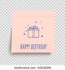 Happy birthday congratulation on paper sticky note. Transparent background. Template for your design works. Vector illustration.