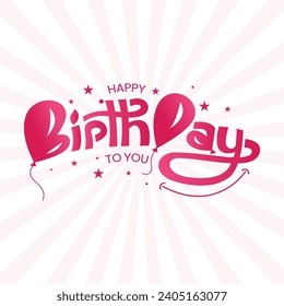 Happy Birthday creative typography illustration with balloons. Happy Birthday greeting card, banner, poster, logo vector illustration.