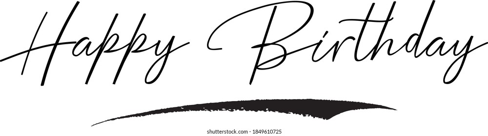 Happy Birthday Cursive Calligraphy Black Color Text On White Background 