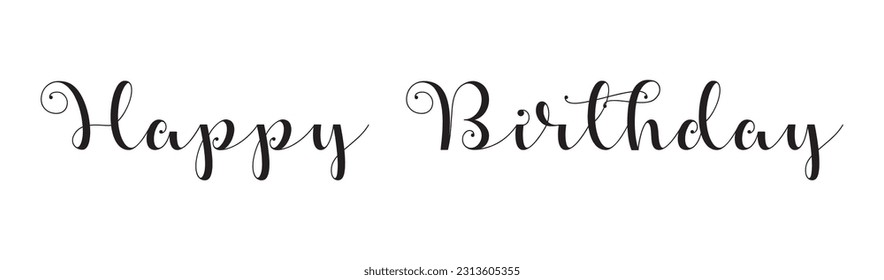 Happy Birthday Cursive Calligraphy Black Color Text On White Background