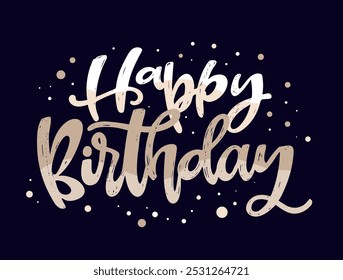 Happy birthday - cute hand drawn doodle lettering postcard. Time to  celebrate. Make a wish. Birthday Party time - label for banner, t-shirt design. 100% hand drawn image