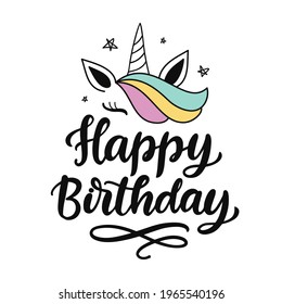 Happy Birthday cute hand written lettering, modern calligraphy with unicorn character. Greeting card, kids party decoration. Invitation, poster, banner design. Vector illustration.