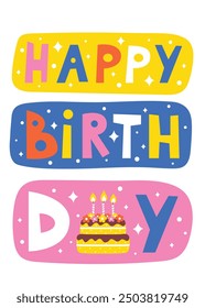 Happy Birthday cute poster or banner, concept design, vector, colorful, simple flat style. Birthday Cake, text, modern and trendy bday postcard