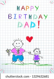 Happy Birthday Dad. Children Colorful Hand Drawn Vector Illustration of Father and Son Together Hold Flowers, Heart Between. Squared Notebook Sheet of Paper. Baby Drawing Greeting Card, Postcard.