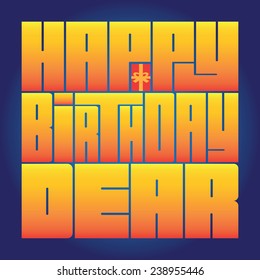 "Happy Birthday Dear" vector illustration