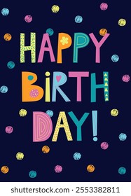 Happy Birthday decorative hand drawing lettering on dark backdrop. Flat colorful birthday greeting card 