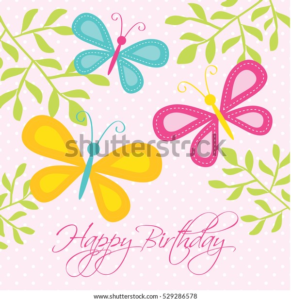 Happy Birthday Design Butterflies Stock Vector (Royalty Free) 529286578