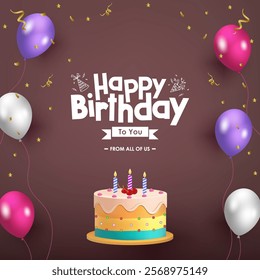 Happy Birthday Design Featuring 'Happy Birthday to You' Text with Balloons, Cake, and Confetti Decorations on chocolate background , Perfect for Birthday Celebration Greeting Cards and Invitations