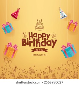 Happy Birthday Design Featuring 'Happy Birthday to You' Text with hanging Giftboxes and HBD Hats on light brown background , Ideal for Birthday Celebration, Greeting Cards and HBD Invitations