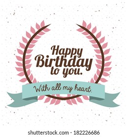 happy birthday  design over white background vector illustration 