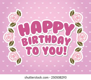 happy birthday design, vector illustration eps10 graphic 
