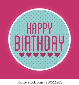 happy birthday design, vector illustration eps10 graphic 