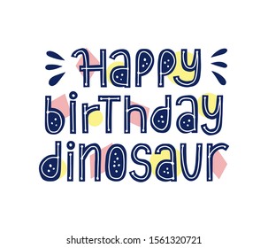 Happy birthday dinosaur card. Bright holiday present.