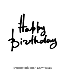 Happy Birthday. Doodle greeting card scratched calligraphy black text. Ink hand drawn invitation. T-shirt print design. Vector isolated illustration