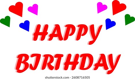 Happy birthday element and decoration lettering text banner with love symbols. Vector illustration
