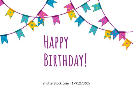 Happy birthday flag garlands and inscription. Colorful flags on string hanging from above. Flat vector illustration isolated in white background