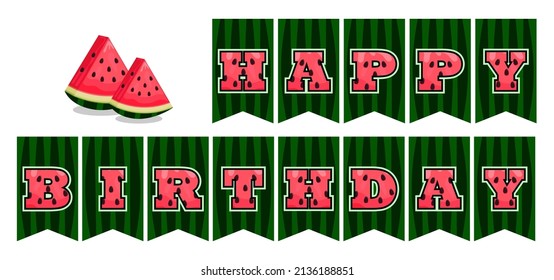 Happy birthday flags pennants for the decoration. Watermelon background and red juicy letters. Isolated. Ready to print and cut out. Graphic design