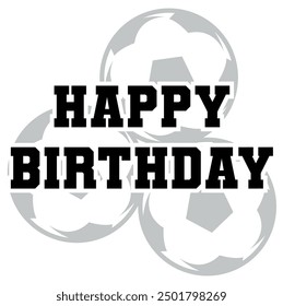 Happy birthday football soccer sport team sign design