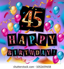 Happy Birthday forty five 45 year, fun celebration greeting card with number, text label and colorful design.