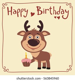 Happy birthday! Funny deer with cake. Greeting card.