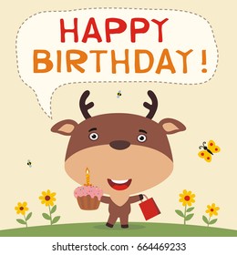Happy birthday! Funny deer with cake and gift. Greeting card.