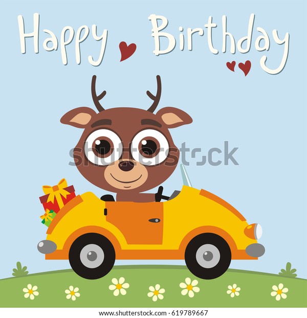 Happy birthday! Funny deer going in car with gifts.\
Greeting card.