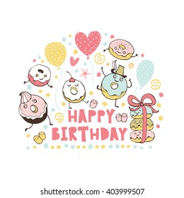 Happy birthday. An funny donuts.