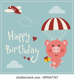 Happy birthday! Funny pig flying on parachute with gift in cartoon style. Greeting card.