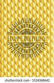 Happy Birthday gold emblem or badge. Scales pattern. Vector Illustration. Detailed.