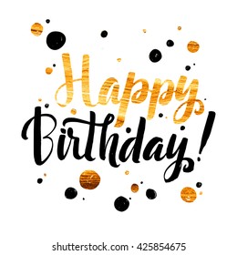 Happy Birthday Gold Foil Calligraphic Message. Grunge poster template. Modern Calligraphy Lettering. Wall Art Printable Quote. Brush Lettering