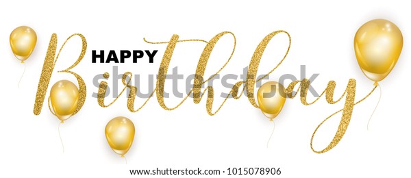 Download Happy Birthday Gold Glitter Handwritten Text Stock Vector ...