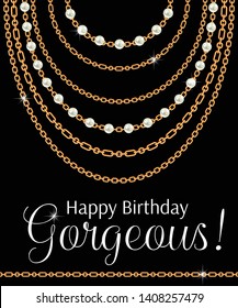 Happy birthday gorgeous. Greeting card design with pears and chains golden metallic necklace. On black. Vector illustration