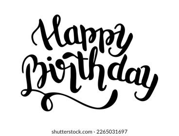 Happy Birthday, gorgeous lettering written with elegant calligraphic font. Isolated inscription in black.