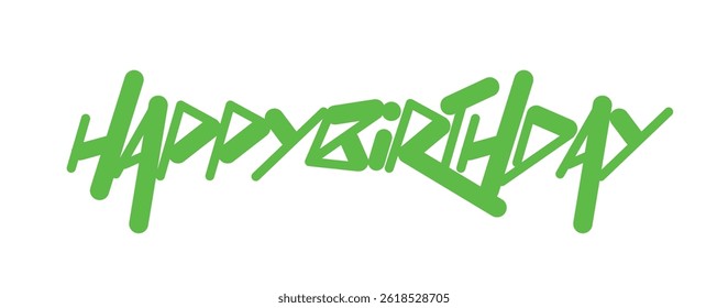 Happy birthday graffiti-style lettering in bold urban green. Energetic street art typography perfect for youth party posters, streetwear prints, cool event designs. Vector illustration.