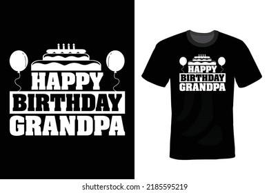 Happy Birthday grandpa, Grandfather T shirt design, vintage, typography