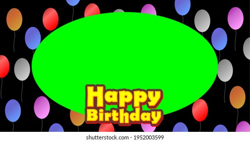 happy birthday with green screen in round shape with balloon