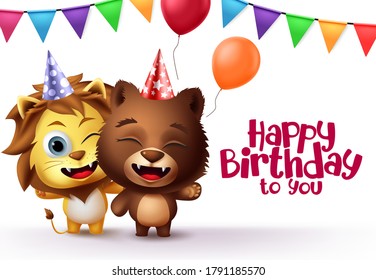 Happy birthday greeting animals character vector background template. Happy birthday to you text in white empty space for messages with lion and bear animal friends character for party invitation card