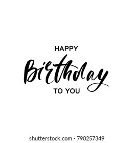 Happy Birthday. Greeting calligraphy phrase. Hand drawn typography quote. Sketch handwritten vector illustration EPS 10 isolated on white background.