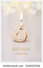 Happy birthday greeting card with 6 number candle vector illustration. 3d candlelight in poster design for anniversary party celebration, cute invitation template candles for sweet cake dessert