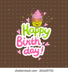 Happy Birthday greeting card background with cupcake. Vector muffin illustration