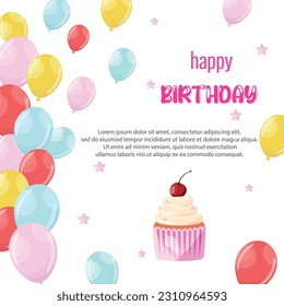 Happy birthday greeting card with balloons, cupcake and place for congratulatory text