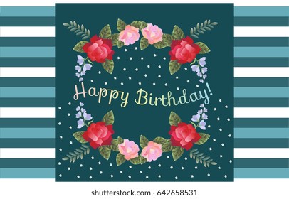 Happy Birthday greeting card with beautiful flowers on striped background.  