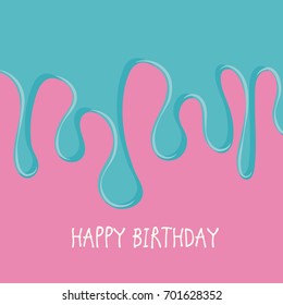 Happy Birthday greeting card with blue cream melted on pink background