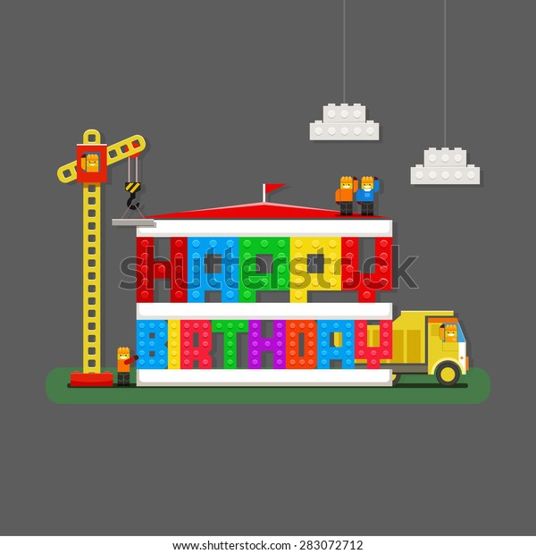 Happy Birthday greeting\
card with builders, truck and builder crane from kids construction\
building kit