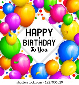 Happy Birthday greeting card. Bunch of colorful balloons and confetti. Stylish lettering on background. Vector.