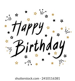 Happy Birthday. Greeting card. Calligraphy, lettering. Hand drawn, design element. Birthday party. Vector illustration