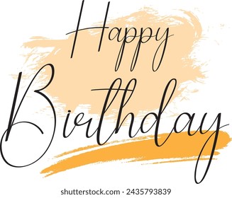 Happy Birthday. Greeting card. Calligraphy, lettering. Hand drawn, design element. Birthday party. Vector illustration