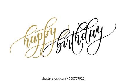 Happy Birthday Greeting Card Calligraphy Lettering On White Background For Birthday Party Text For Postcard Wish Design Template. Vector Hand Drawn Modern Festive Font Calligraphic Design